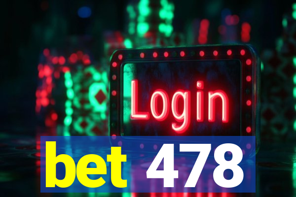 bet 478